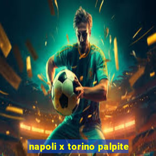 napoli x torino palpite